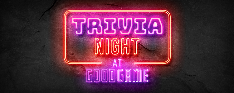 Trivia Night at Good Game Background Image