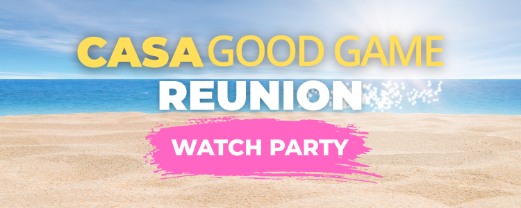 Casa Good Game: The Island’s Reunion Watch Party Background Image